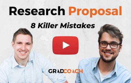 Writing A Research Proposal: 8 Common Mistakes - Grad Coach