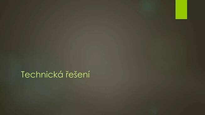 Technická řešení 
 