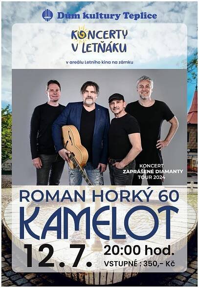 ROMAN HORKÝ 60 A KAMELOT V RÁMCI TOUR ZAPRÁŠENÉ DIAMANTY - DKT