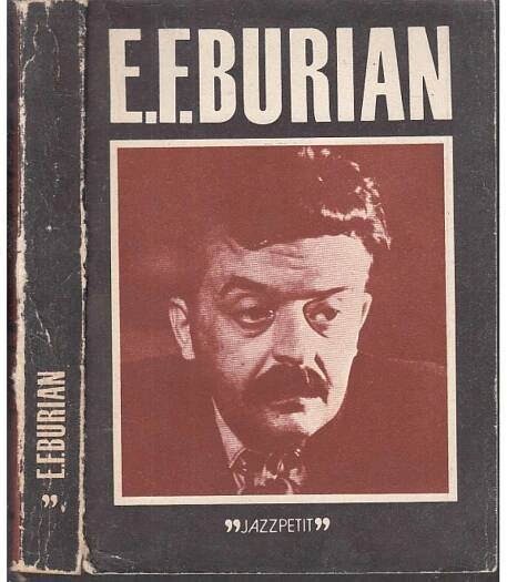 Emil František Burian [edice Jazz Petit Jazzpetit; vyd. Jazzová sekce; divadelní režisér, monografie o jeho životě a tvorbě; divadlo, divadelní hry, avantgarda]