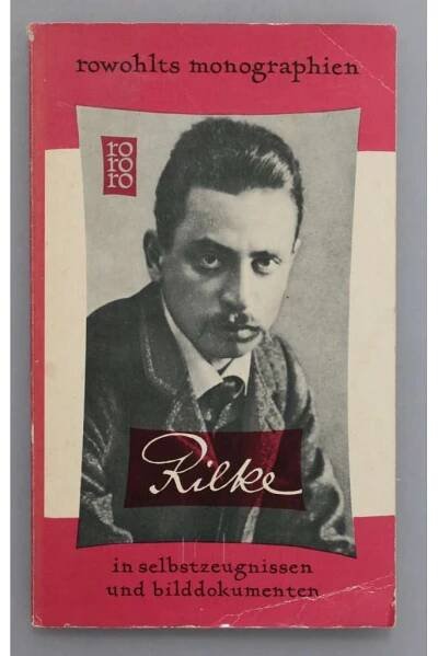 Rainer Maria Rilke in selbszeugnissen und bilddokumenten (edice: Rowohlst monographien) [biografie, literární věda, fotografie