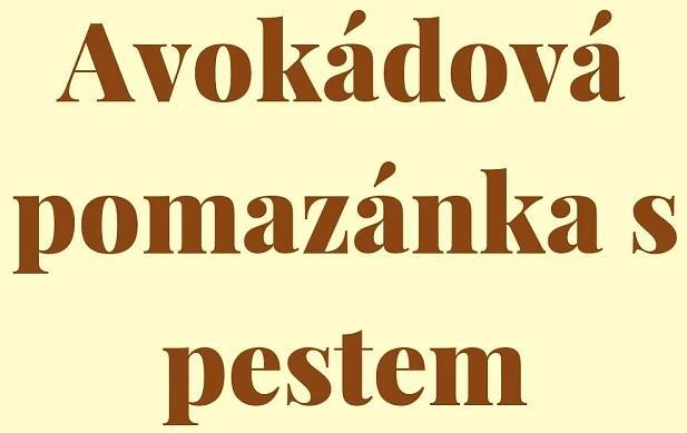 Avokádová pomazánka s pestem recept