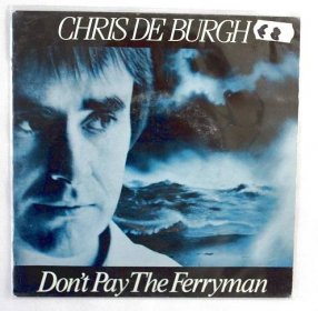SP - Chris de Burgh – Don't Pay The Ferryman (k16)