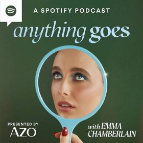 anything goes with emma chamberlain podcast