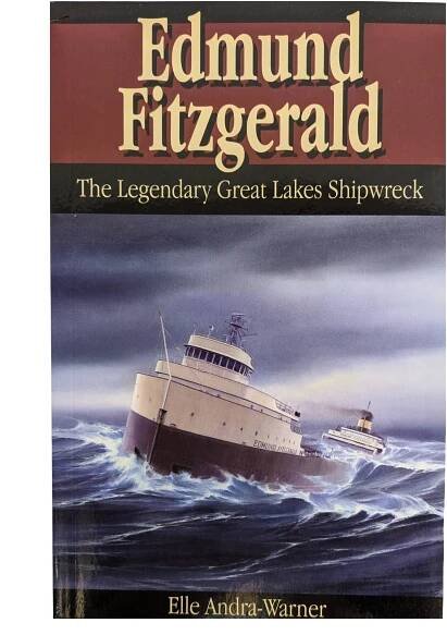 Edmund Fitzgerald:  The Legendary Great Lakes Shipwreck Book