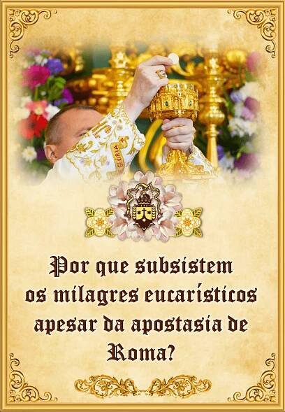 Novo! A presença de Maria Santíssima na Eucaristia e os milagres eucarísticos – Iglesia Catolica Palmariana