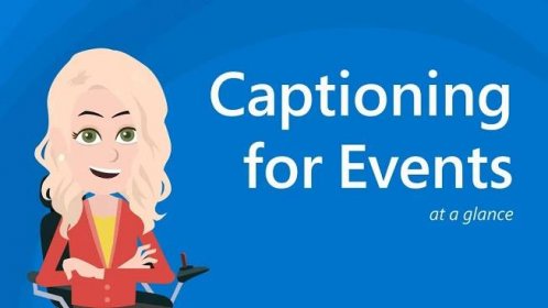Inclusive Events: Captioning for Events