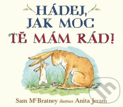 Hádej, jak moc tě mám rád!