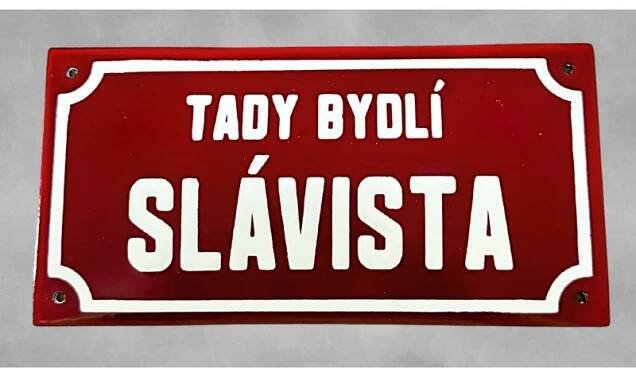 Cedule TADY BYDLÍ SLÁVISTA