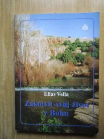 Vella Ellias - Zakotvit svůj život v Bohu - Knihy
