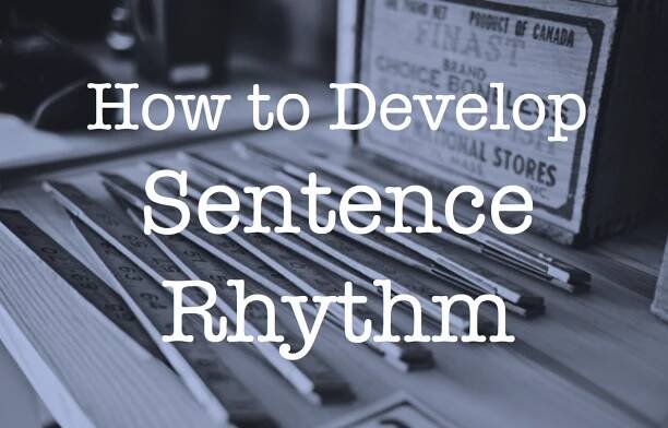 Sentence Variety: How to Use Sentence Rhythm for Better Writing