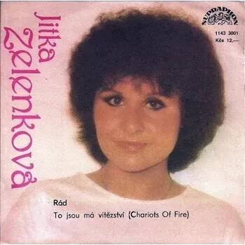 Česká hudba SP Jitka Zelenková - Rád / To Jsou Má Vítězství (Chariots Of Fire) [1985] - Supraphon