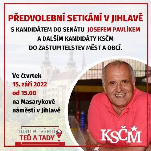 Jihlava, 15. září: Předvolební setkání s kandidátem do Senátu Josefem Pavlíkem - KSČM