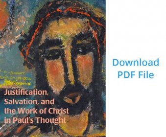 Justification, Salvation, and the Work of Christ in Paul’s Thought | 94t
