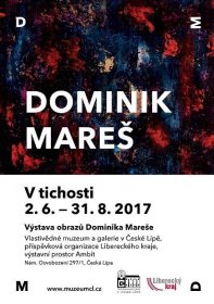 Výstava Dominika Mareše V TICHOSTI v ambitu Vlastivědného muzea a galerie v České Lípě