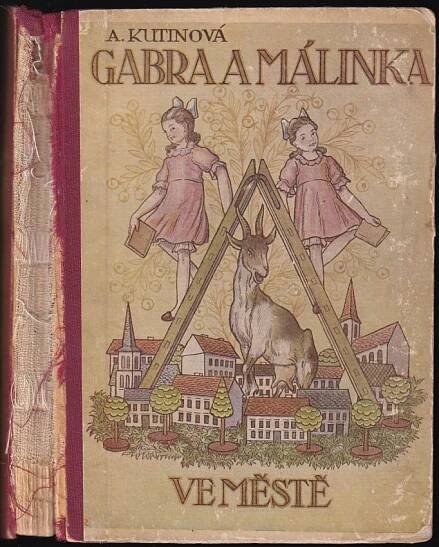 📙 Gabra a Málinka ve městě - Amálie Kutinová (1946, Besední pořady)