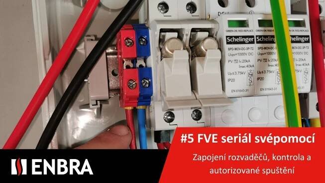 ENBRA FVE svépomocí 5 - Zapojení rozvaděčů, kontrola a autorizované spuštění