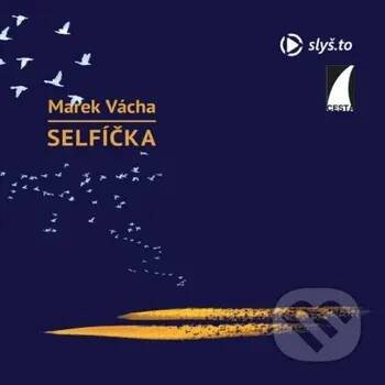 Selfíčka - Marek Orko Vácha Slyš.to, s.r.o.