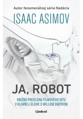 Kniha: Ja, Robot (Asimov Isaac) | bux.sk