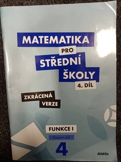 Kniha Matematika pro střední školy - 4. díl - Funkce I. - pracovní sešit - Zkrácená verze - Trh knih - online antikvariát