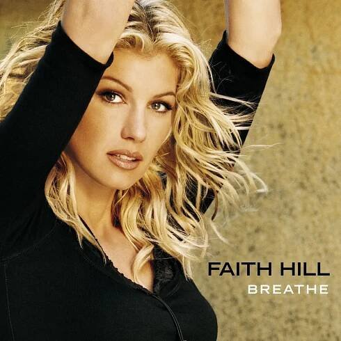 Poslechněte si Breathe od interpreta Faith Hill
