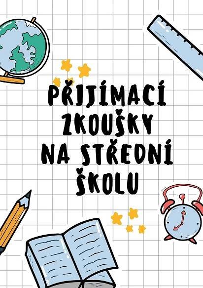 PŘIJÍMACÍ ZKOUŠKY NA SŠ | Aktuality | ZŠ Vratislavice