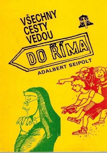 Kniha Všechny cesty vedou do Říma - veselé příhody jedné poutě - Trh knih - online antikvariát