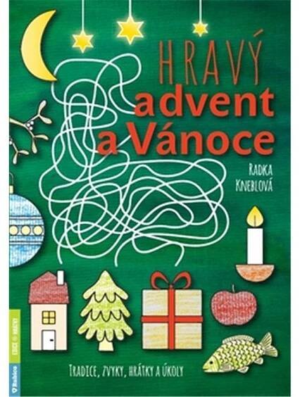 Obálka knihy HRAVÝ ADVENT A VÁNOCE od autora Kneblová Radka