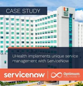 Case Study: UHealth implements unique service management with ServiceNow | Optimum Healthcare IT
