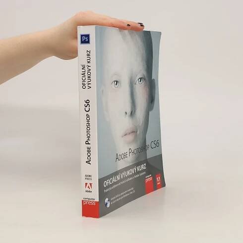 Adobe Photoshop CS6. Oficiální výukový kurz