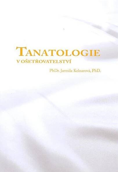 Tanatologie v ošetřovatelství | KNIHCENTRUM.cz
