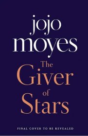 The Giver of Stars - Jojo Moyes [EN] (2019, brožovaná) od 339 Kč