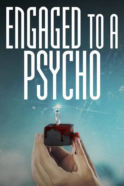 Murder at the Mansion 43% [Engaged to a Psycho] (2020)