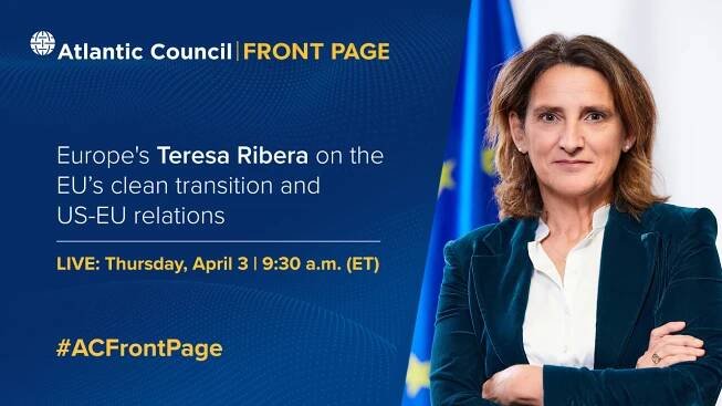 Europe's Teresa Ribera on the EU’s clean transition and US-EU relations