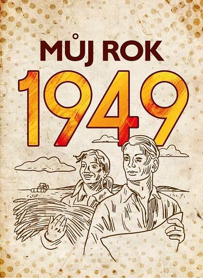 Můj rok 1949 - Alena Breuerová, Jarmila Frejtichová (2019) [E-kniha] od 279 Kč