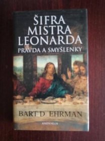 Šifra mistra Leonarda pravda a smyšlenky - Bart D. Ehrman, 2005