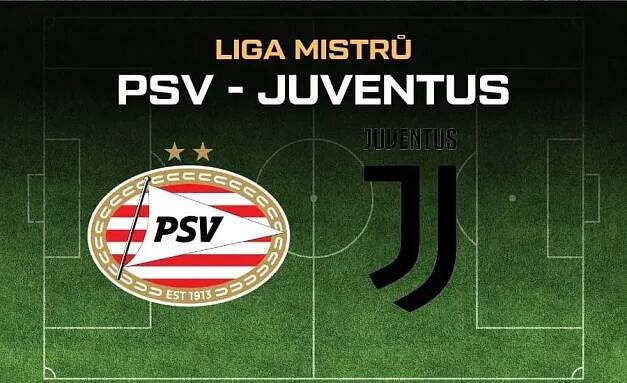 ŽIVĚ: PSV Eindhoven - Juventus Turín sledujte přímý přenos Ligy mistrů