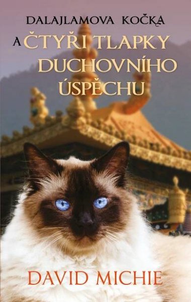 Dalajlamova kočka a čtyři tlapky duchovního úspěchu [Kniha] - David Michie
