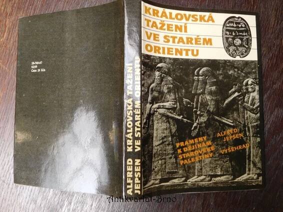 Královská tažení ve starém Orientu : prameny k dějinám starověké Palestiny, 1987