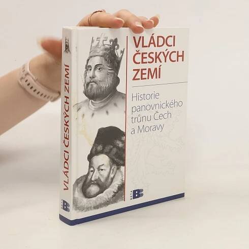 Jan Bauer Vládci českých zemí : historie panovnického trůnu Čech a Moravy