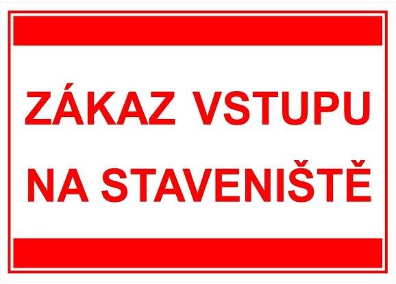 Tabulka Zákaz vstupu text 297 mm x 210 mm