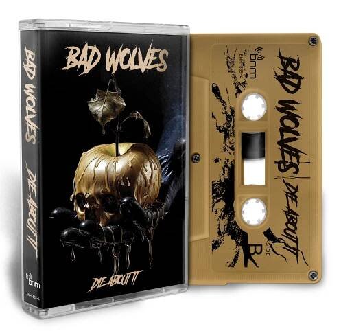 Bad Wolves - Die About It - Cassette