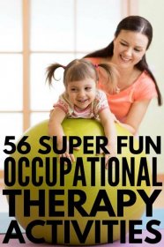 56 Occupational Therapy Activities for Kids | Whether your child has sensory processing challenges, struggles with fine motor, gross motor, and/or visual motor skills, needs help with handwriting, or needs core strengthening exercises, we have 56 fun learning activities that are perfect for kids with developmental delays like autism and sensory processing disorder. These pediatric OT ideas will not disappoint! 