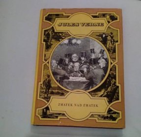 Zmatek nad zmatek Jules Verne rok vydání 1964 - Knihy a časopisy