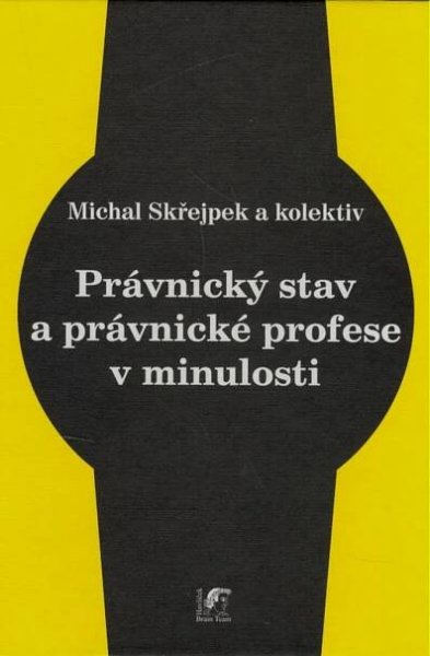 Právnický stav a právnické profese v minulosti | KNIHCENTRUM.cz