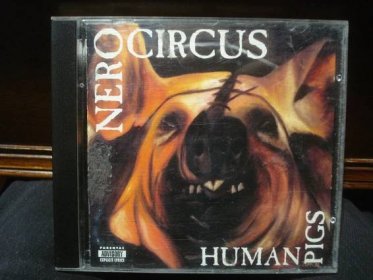 CD NERO CIRCUS: Human Pigs / Godhead 1995, UK stoner groove metal