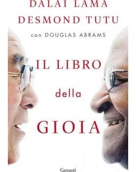 libro della gioia (Gyatso Tenzin (Dalai Lama),Desmond Tutu,Douglas Abrams)()
