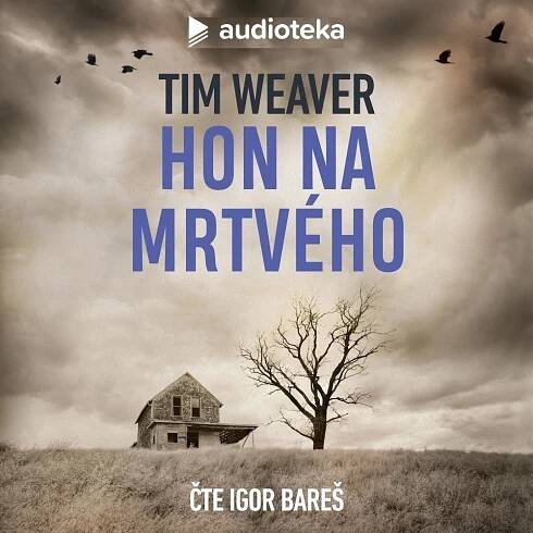 Hon na mrtvého - Tim Weaver