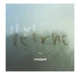 Vyplouvá - Větrno [CD]