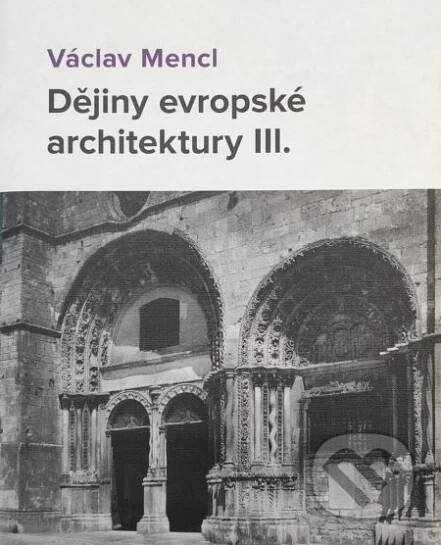 Kniha: Dějiny evropské architektury III. (Václav Mencl)